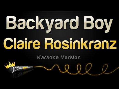 Claire Rosinkranz - Backyard Boy (Karaoke Version)