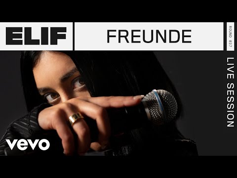 ELIF - FREUNDE (Live) | ROUNDS | Vevo