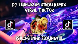 Download lagu DJ TERHUKUM RINDU REMIX VIRAL TIKTOK TERBARU FULL BASS 2022 mp3