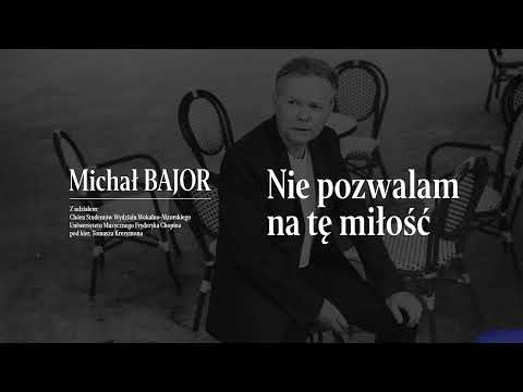 Michał Bajor - Nie Pozwalam Na Tę Miłość (Lyric Video)