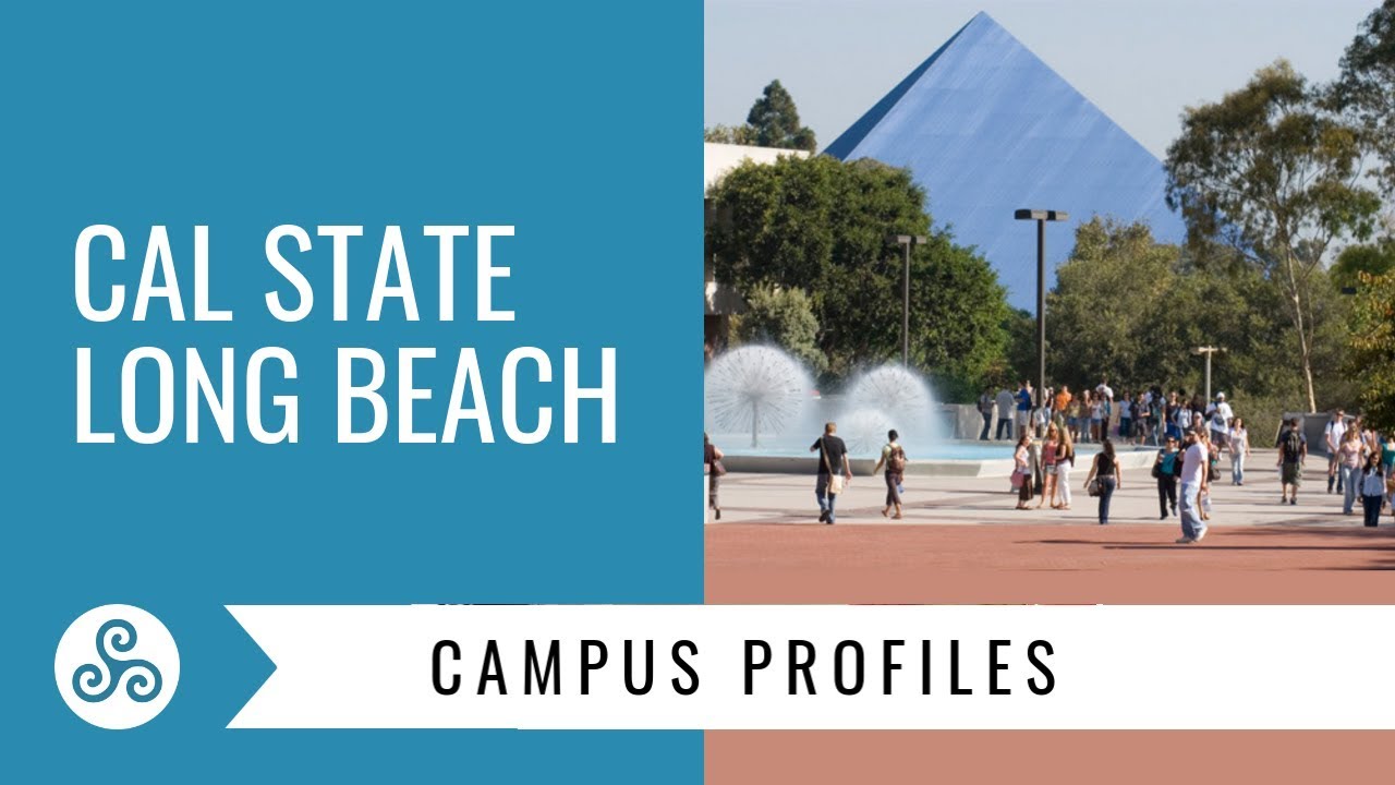 Campus Profile - Cal State Long Beach