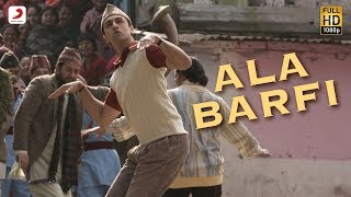 Ala Barfi! - Barfi! Official Song Video
