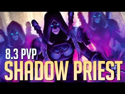 WOW BFA SHADOW PRIEST PVP 8.3