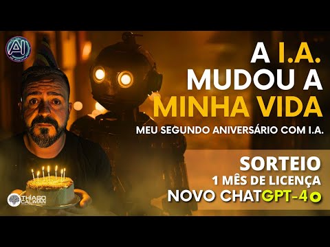 A I.A. MUDOU A MINHA VIDA: Meu Segundo Aniversário com I.A.