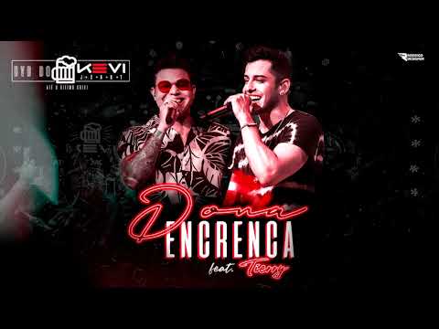 Dona Encrenca   Kevi Jonny feat Tierry #ABRIL