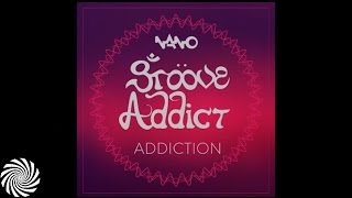 Groove Addict - Addiction {Nano Records} - available for FREE download from the Nano Records website