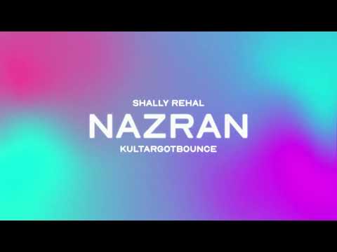 NAZRAN | SHALLY REHAL | KULTARGOTBOUNCE | LATEST PUNJABI MUSIC 2023