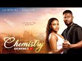 CHEMISTRY 2024 LATEST NIGERIAN MOVIE UCHE MONTANA SAM MAURICE