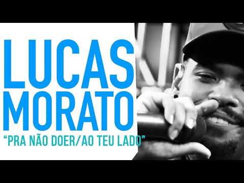 Lucas Morato - Pra não doer/ Ao teu lado