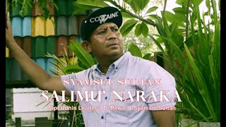Download lagu Salimu' Naraka (  & Original video Klip ) - Syamsul Sultan mp3