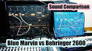 Video thumbnail for Blue Marvin vs Behringer 2600 Sound Comparison by Ralph Baumgartl