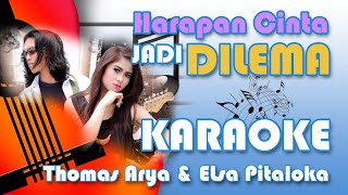 Download lagu Karaoke Tanpa Vocal Thomas Arya & Elsa Pitaloka - Harapan Cinta Jadi Dilema (MinusOne) mp3