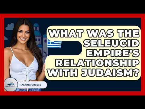 What Was The Seleucid Empire's Relationship With Judaism? - Talking Greece