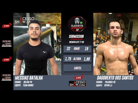 GLADIATOR COMBAT FIGHT 59   MESSIAS BATALHA VS DAGOBERTO DOS SANTOS