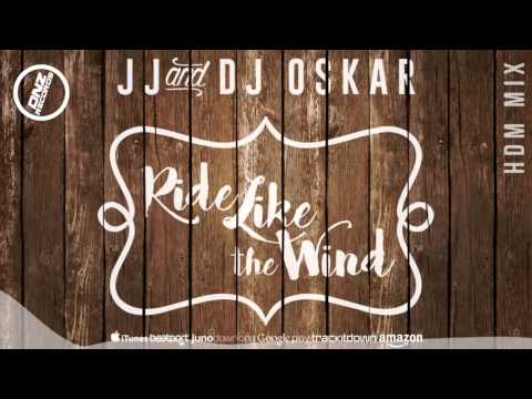 DNZ189 // JJ & DJ OSKAR - RIDE LIKE THE WIND DJ OSKAR HDM MIX (Official Video DNZ RECORDS)