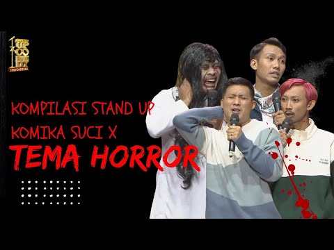 Mana yang Lebih Horror??? Inilah Kompilasi Stand Up Komika SUCI X dengan Tema Horror