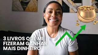 3 LIVROS que me FIZERAM GANHAR MAIS DINHEIRO︱por Daniela Cândido