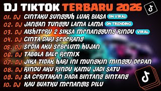 Download lagu DJ TIKTOK TERBARU 2026🎵DJ CINTAKU SUNGGUH LUAR BIASA🎵DJ JANGAN TUNGGU LAMA LAMA🎵 FULL ALBUM mp3