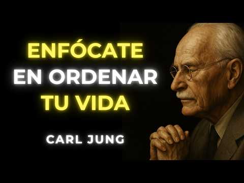 Organiza TU VIDA Desde Cero: ENFÓCATE en Ti | Carl Jung
