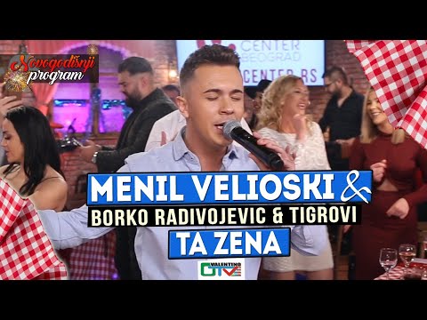MENIL VELIOSKI - TA ZENA | 2022 | UZIVO UZ ORK.(BORKO RADIVOJEVIC & TIGROVI) | OTV VALENTINO