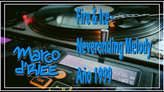 Fire & Ice - Neverending Melody - 1999