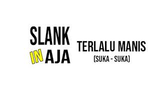 TERLALU MANIS SUKA SUKA - SLANK ALBUM (KAMPUNGAN)
