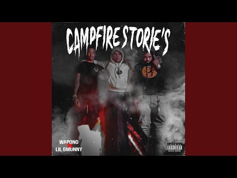 Campfire stories (feat. Lil gmunny)