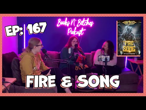 'Fire & Song' by Bryce O'Connor | Books N' Betches Ep: 167