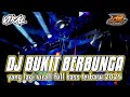 DJ BUKIT BERBUNGA YANG LAGI VIRALL FULL BASS TERBARU By R2 Project Official Remix