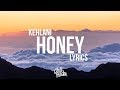 Kehlani - Honey Lyrics