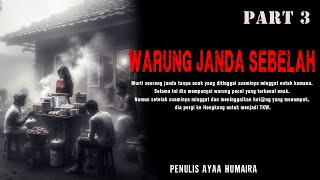 Download lagu CERITA NGERI - WARUNG JANDA SEBELAH PART3 by AYAA HUMAIRA mp3