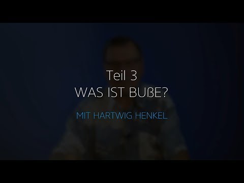 Biblische Begriffe biblisch erklärt – Was ist Buße?