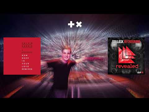 Calvin Harris & Disciples vs. DallasK - How Deep Is Your Love vs Retrograde (Martin Garrix Mashup)