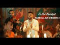 NURULLAH DEMİRCİ - TE POR BERDAYÊ [4K VIDEO]