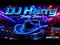 DJ Harry - Betty Blue (DJ Harry Song 2026)