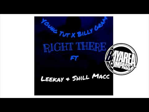 Young Tut x Billy Gram ft Leekay & Shill Macc - Right There [BayAreaCompass]