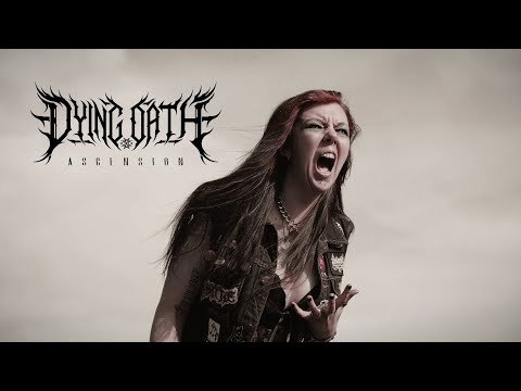Dying Oath - Ascension (Official Music Video)