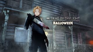 【Dead by Daylight】Happy Halloween