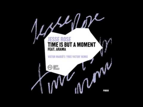 Jesse Rose Feat. Arama - Time Is But A Moment (Victor Marso Remix)