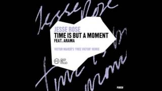 Jesse Rose Feat. Arama - Time Is But A Moment (Victor Marso Remix)