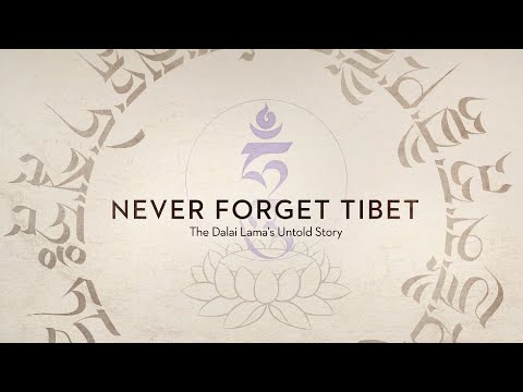 thumbnail-Never Forget Tibet - The Dalai Lama’s Untold Story. Official Trailer