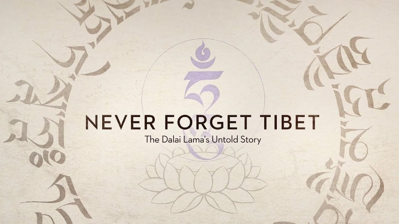 Never Forget Tibet - The Dalai Lama’s Untold Story. Official Trailer