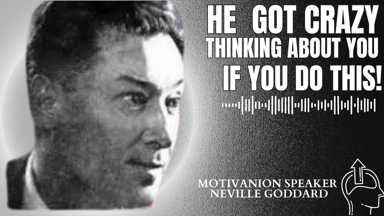 "HOW TO MAKE ANY MAN MISSYOU SO BADLY"|ADVICE BY NEVILLE GODDARD