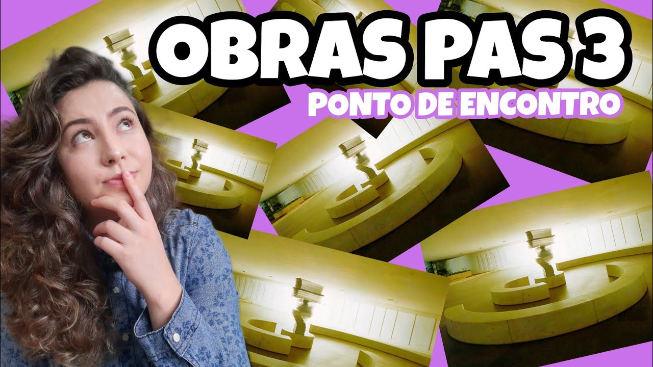 OBRAS PAS 3 | Ponto de Encontro - Eu conto a Arte 🎨