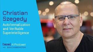 Autoformalization and Verifiable Superintelligence [Christian Szegedy] - 745