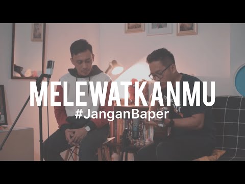#JanganBaper Adera - Melewatkanmu (Cover) feat. Christian Jeremia