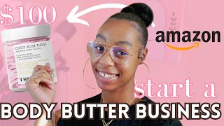 HOW TO START A BODY BUTTER BUSINESS WITH $100 | Inventory For A Body Butter Business