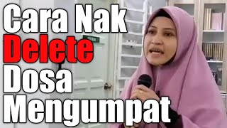 Download lagu Cara Delete Dosa Mengumpat | Ustazah Asma Harun mp3