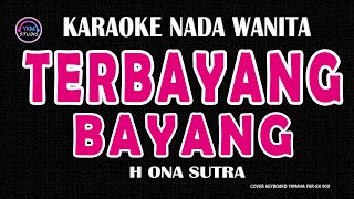 Download lagu TERBAYANG BAYANG - Karaoke Nada Wanita  - H ONA SUTRA mp3 Download lagu TERBAYANG BAYANG - Karaoke Nada Wanita  - H ONA SUTRA mp3