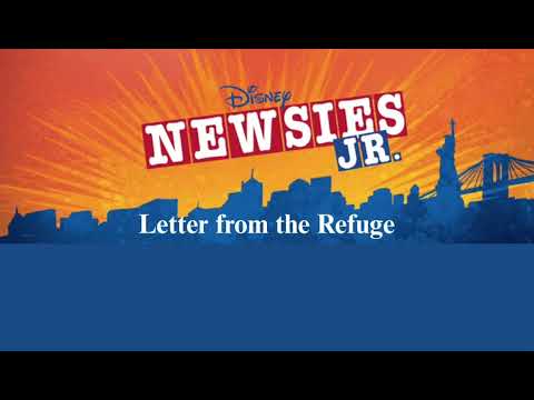 Letter From The Refuge -Newsies Jr.